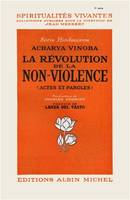 La révolution de la non-violence, Actes et paroles