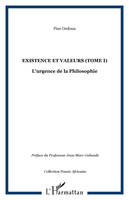 Existence et valeurs (tome I), L'urgence de la Philosophie