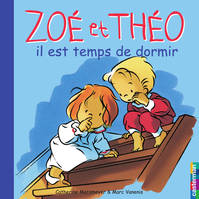 Zoé et Théo (Tome 12) - Il est temps de dormir, Zoé et Théo