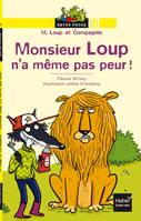 M. Loup et Compagnie, Monsieur Loup n'a même pas peur !