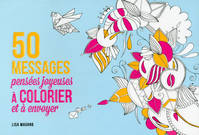 50 messages à colorier - pensées joyeuses