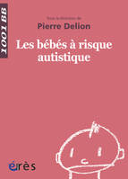 1001 BB 012 - Les bébés à risque autistique