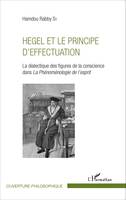 Hegel et le principe d'effectuation, La dialectique des figures de la conscience dans la Phénoménologie de l'esprit