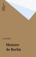 HISTOIRE DE BERLIN, des origines à nos jours