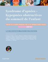 Syndrome d'apnées-hypopnées obstructives du sommeil de l'enfant, Rapport SFORL 2016