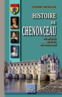 Histoire de Chenonceau, ses artistes, ses fêtes, ses vicissitudes