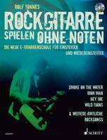 Rockgitarre spielen ohne Noten, Die neue E-Gitarrenschule für Einsteiger und Wiedereinsteiger