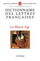 Dictionnaire des lettres françaises, Le Moyen Age