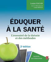 Éduquer à la santé, L'essentiel de la théorie et des méthodes