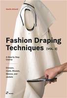 Fashion Draping Technique Vol.2 /anglais