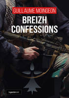 Breizh confessions, Les stupéfiants aveux d'un mercenaire