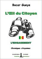 L'œil  du Citoyen : L'engagement, Chroniques citoyennes