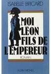 Moi, Léon, fils de l'empereur