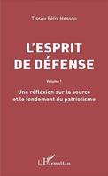 L'esprit de défense, Volume 1 - Une réflexion sur la source et le fondement du patriotisme