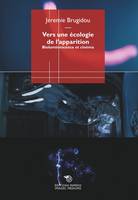 Vers une écologie de l'apparition, La bioluminescence du cinéma