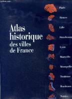 Atlas historique des villes européennes., 2, Atlas historique des villes de France