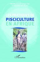 Les pratiques de pisciculture en Afrique