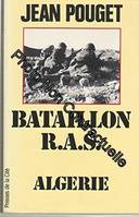 Bataillon R.A.S.: [Rien à signaler]: Algérie