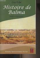 Histoire de Balma, Jusqu’à l’urbanisation (Tome I)
