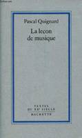 La lecon de musique Quignard Pascal