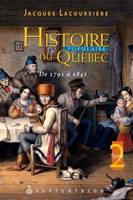 Histoire populaire du Québec, De 1791 à 1841