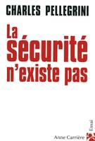 LA SECURITE N'EXISTE PAS