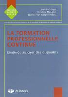 la formation professionnelle continue 1, L'individu au coeur des dispositifs