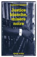 Justice blanche, misère noire