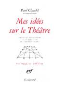 Mes idées sur le Théâtre