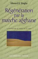 Régénération par la marche afghane