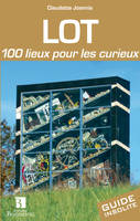 Lot - 100 lieux pour les curieux