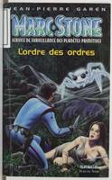 Marc Stone., 2, L'ordre des ordres, L'Ordre des ordres