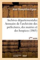 Archives départementales de France. Annuaire de l'archiviste des préfectures, 5ème ed. (1865)