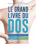 Le grand livre du dos, Comprendre, prévenir, guérir, pour un quotidien sans douleur