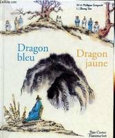 Dragon bleu et le dragon jaune (Le)