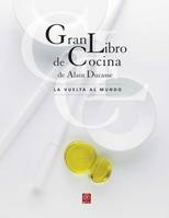 Gran Libro de Cocina de Alain Ducasse (Espagnol), La vuelta al mundo