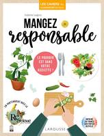 Les cahiers du consomm'acteur, Mangez responsable, Le pouvoir est dans votre assiette !