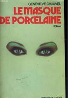 Le masque de porcelaine