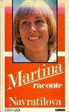 Martina raconte Navratilova