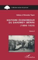 Histoire économique du Dahomey (Bénin) 1890-1920, Tome 2