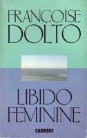 Libido féminine [Paperback] Dolto, Françoise and Simion, Eugène