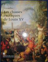 Chasses exotiques de louis XV (les), 