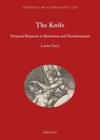 The Knife, Temporal Ruptures in Revelation and Transformation