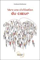 Vers une civilisation du coeur