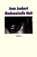 Mademoiselle Nuit, et autres histoires