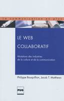 WEB COLLABORATIF (LE), mutations des industries de la culture et de la communication