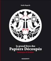 Le grand livre des Papiers Découpés - Techniques & Modèles