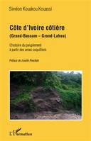 Côte d'Ivoire côtière, (Grand-Bassam - Grand-Lahou) - L'histoire du peuplement à partir des amas coquillers