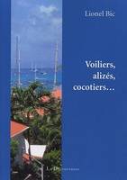 Voilier, alizés, cocotiers...