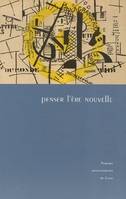 Penser l'ère nouvelle, études présentées au colloque du Département de littérature française de l'Université de Caen Basse-Normandie et de la Faculté des lettres de l'Université de Göttingen, janvier 2003 et février 2004